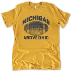 MICHIGAN ABOVE OHIO Tee Shirt - Unisex