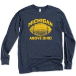 MICHIGAN ABOVE OHIO Long Sleeve T - Unisex